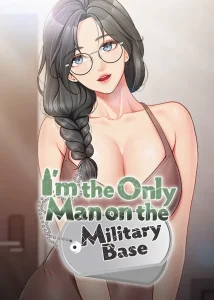 I’m the Only Man on the Military Base