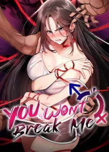 You Won’t Break Me