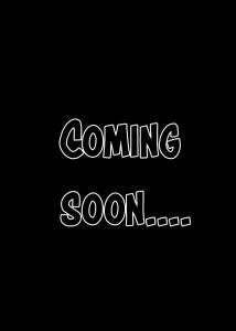 Coming Soon….
